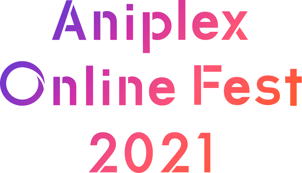 Aniplex Online Fest 2021